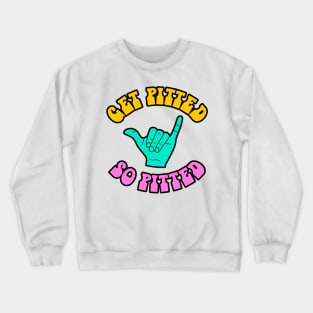 Get Pitted. So Pitted. Crewneck Sweatshirt